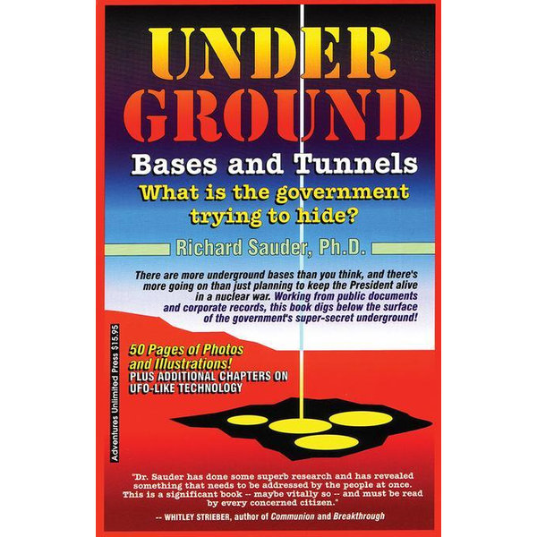 Underground Bases Tunnels What Is The Government Trying To Hide Ebook By Richard Sauder Ph D 9781939149275 Booktopia