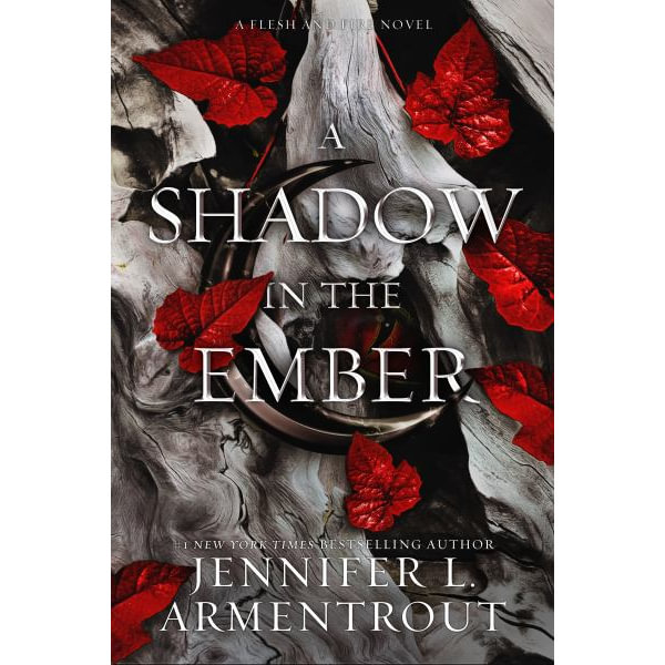 A Shadow In The Ember Flesh And Fire By Jennifer L Armentrout Booktopia