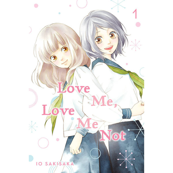 Love Me Love Me Not Vol 1 Love Me Love Me Not By Io Sakisaka Booktopia