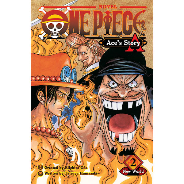 One Piece Ace S Story Vol 2 New World By Eiichiro Oda Booktopia