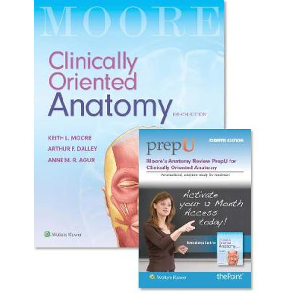 Moore Clinically Oriented Anatomy Moore S Clinical Anatomy Review Prepu 8th Edition Package By Moore 9781975104962 Booktopia