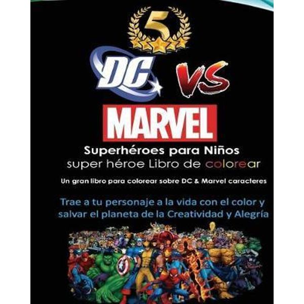 DC Vs Marvel Superheroes Para Ninos Super Heroe Libro de Colorear, Spiderman,  Batman, Superman, Iron Man, Villains, Captain America, Wonder Woman, Hulk,  Deadpool, Wolverine, Thor: Avengers, Justice League, Super Women, Flash by  ...