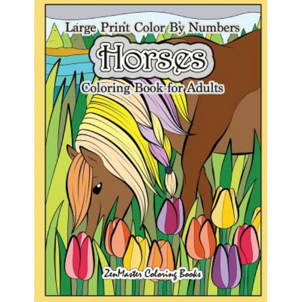 Download Color By Numbers Horses Coloring Book For Adults Adult Color By Number Coloring Books By Zenmaster Coloring Books 9781977877178 Booktopia