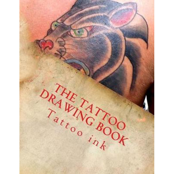 The Tattoo Drawing Book Beginner Tattoo Stencils By Mr Tattoo Ink Booktopia