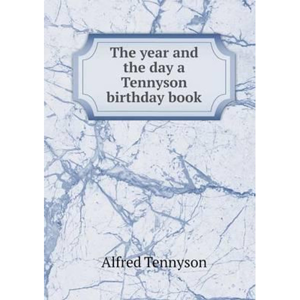 The Tennyson Birthday Book [Book]