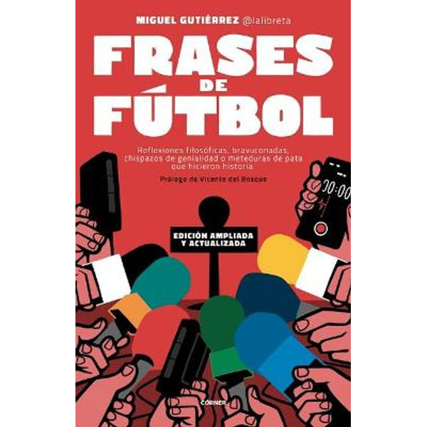 Frases de futbol/ Soccer Phrases, Edicion Corner/ Corner Edition by Miguel  Gutiérrez | 9788412288520 | Booktopia