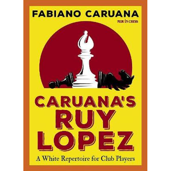 The Modernized Ruy Lopez – Volume 2 – A Complete Repertoire for White -  British Chess News