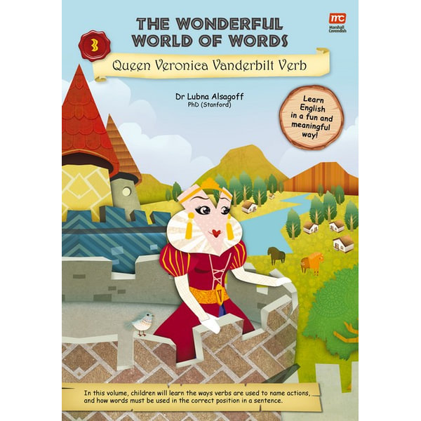 The Wonderful World Of Words Queen Veronica Vanderbilt Verb Volume 3 Wonderful World Of Words By Dr Lubna Alsagoff Booktopia