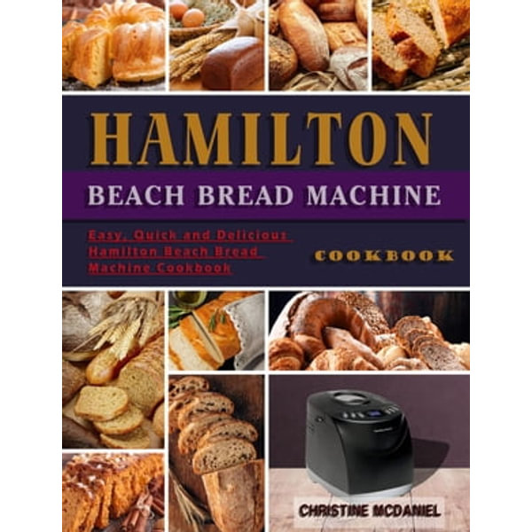 https://www.booktopia.com.au/covers/600/9798201243579/8908/hamilton-beach-bread-machine-cookbook.jpg