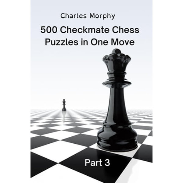 How to Choose a Chess Move: 600 Checkmate Chess Puzzles in One