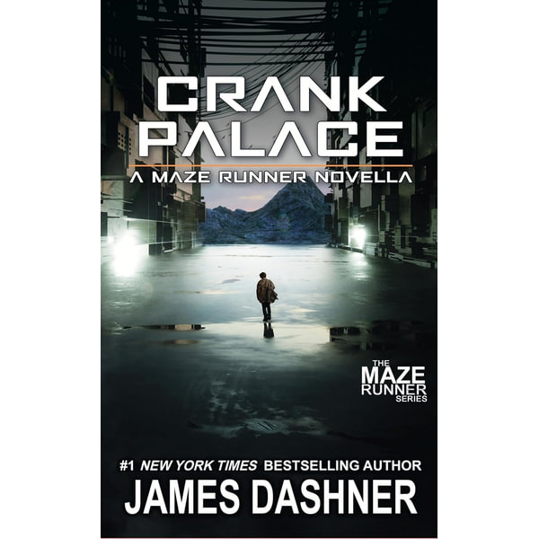 Crank Palace: A Maze Runner Novella by James Dashner, Paperback