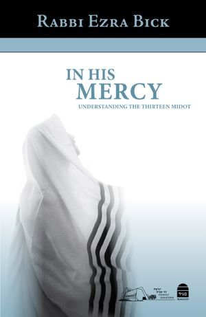 In His Mercy : Understanding the Thirteen Midot