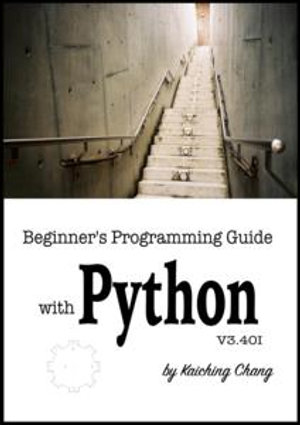 Beginner's Programming Guide with Python : V3.40 - Kaiching Chang