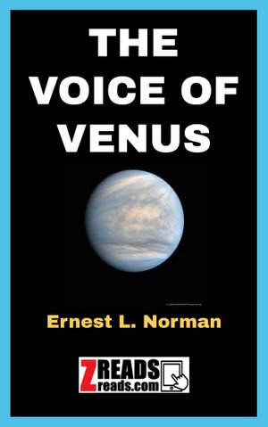 THE VOICE OF VENUS - Ernest L. Norman