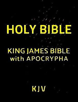 Bible : King James Version [Apocrypha] - King James Bible