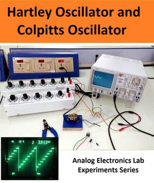 Hartley and Colpitts Oscillator Using Transistor : Analog Electronics Lab Experiments : Book 1 - GURUJI