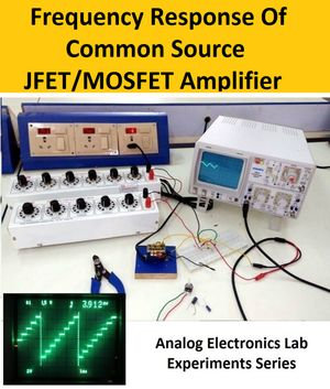 Common Source JFET Amplifier : Analog Electronics Lab Experiments - GURUJI