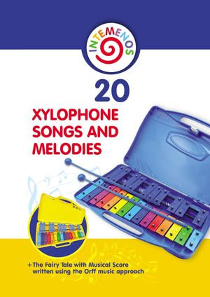 20 Xylophone Songs and Melodies + The Fairy Tale with Musical Score written using the Orff music approach - Helen Winter