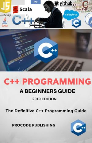 C++ Programming Language (2024) : Learn How to Program C++ Plus Plus in One Day and Learn It Well. C++ for Beginners with Hands-on Project - C++ Programming