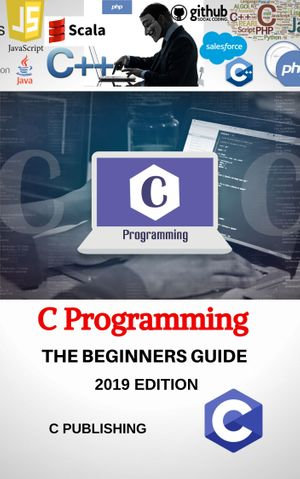 C Programming Language (2024) : Learn How to Program C in One Day and Learn It Well. C for Beginners with Hands-on Project - C Programming