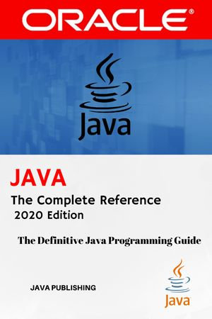 Java The Complete Reference (2024) : The Complete Reference, Thirteenth Edition - Java Programming