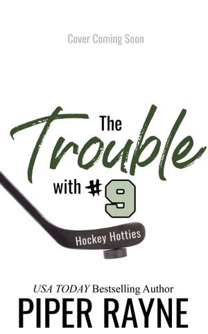 The Trouble With #9 - (hockey Hotties) By Piper Rayne (paperback