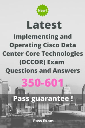 Latest 350-601 Exam Objectives