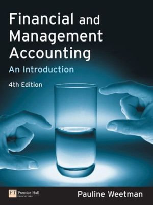 Financial and Management Accounting : An Introduction - Pauline Weetman