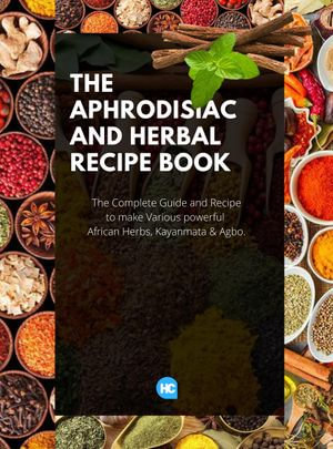 Yoruba Aphrodisiac and Herbal Recipe Book