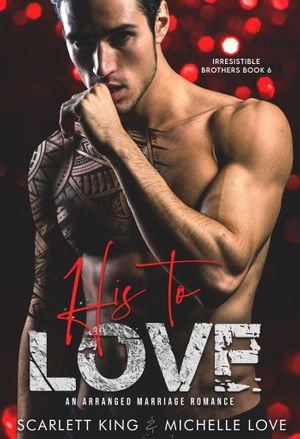 His to Love : An Arranged Marriage Romance - Michelle Love