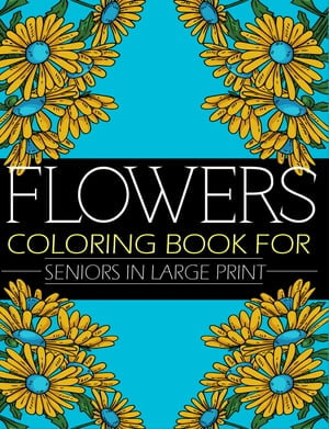 flowers coloring book for seniors in large print : flowers coloring book for adults and seniors 2022, mandala coloring book for adults relaxation 50 amazing patterns, mandala coloring book for adults relaxation for young women - YOU1ZA