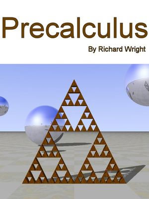 Precalculus : by Mr. Wright - Richard L Wright