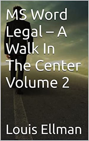 MS Word Legal - A Walk In The Center Volume 2 - Louis Ellman