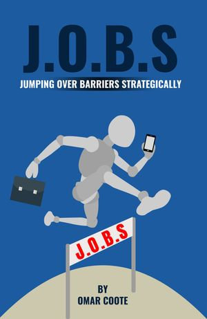 J.O.B.S : Jumping Over Barriers Strategically - Omar Coote