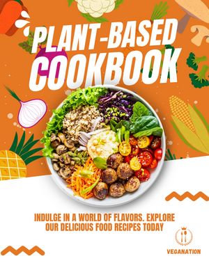 Plant-Based Cookbook : The Complete Book of Tasty and Easy High-Protein Plant-Based Recipes for Everyday Meals |Vegan, Gluten-Free, Oil-Free Recipes for Lifelong Health - Veganation