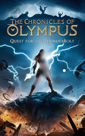 The Chronicles of Olympus : Quest for the Thunderbolt - ABDULRAHMAN NAZIR AHMED