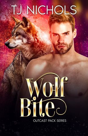 Wolf Bite : mm wolf shifter romance - TJ Nichols