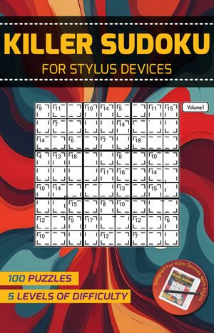 Killer Sudoku For Stylus Devices : Volume 1 - Puzzle Genius