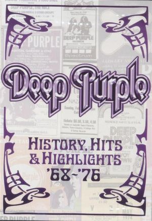 Deep Purple : History, Hits & Highlights '68-'76