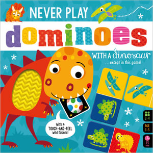 Never Play Dominoes with a Dinosaur - MAKE BELIEVE IDEAS LTD