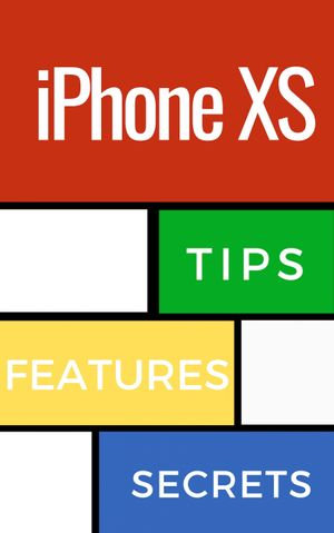 iPhone Xs Tips, Features and Secrets - Press Prefect