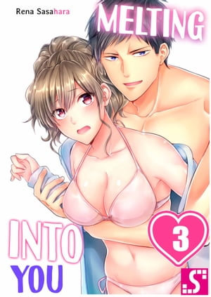 Melting Into You : Volume 3 - Rena Sasahara