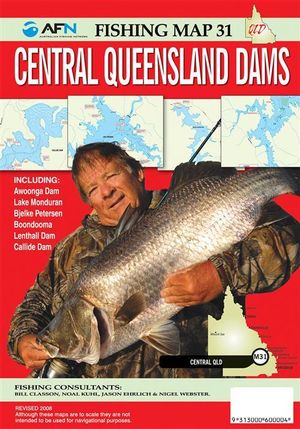 Central Queensland Dams : AFN Fishing Map 31 : AFN Fishing Maps - Bill Classon