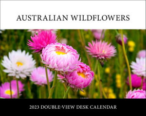 Australian Wildflowers - 2023 Desk Easel Calendar : 2023 Desk Planner - Browntrout Australia