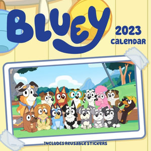 Bluey - 2023 Wall Calendar : 2023 Wall Calendars - Browntrout Australia