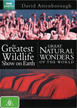 David Attenborough : The Greatest Wildlife Show on Earth / Great Natural Wonders of the World - David Attenborough