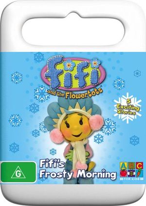 Fifi and the Flowertots : Fifi's Frosty Morning