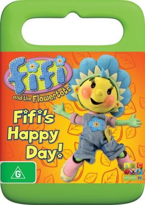 Fifi and the Flowertots : Fifi's Happy Day