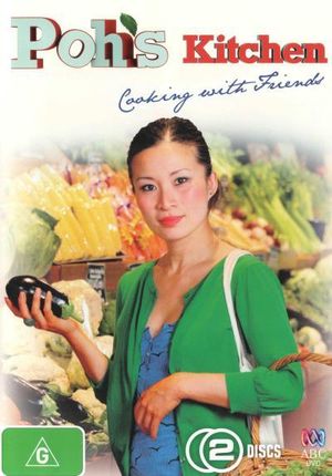 Poh's Kitchen : Cooking with Friends - Poh Ling Yeow