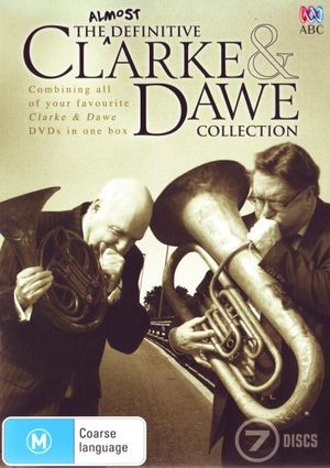 The Almost Definitive Clarke and Dawe Collection : The Almost Definitive Collection - Bryan Dawe